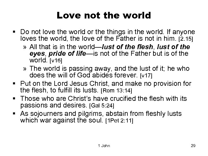 Love not the world § Do not love the world or the things in