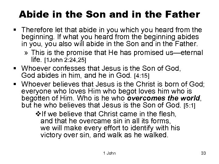 Abide in the Son and in the Father § Therefore let that abide in