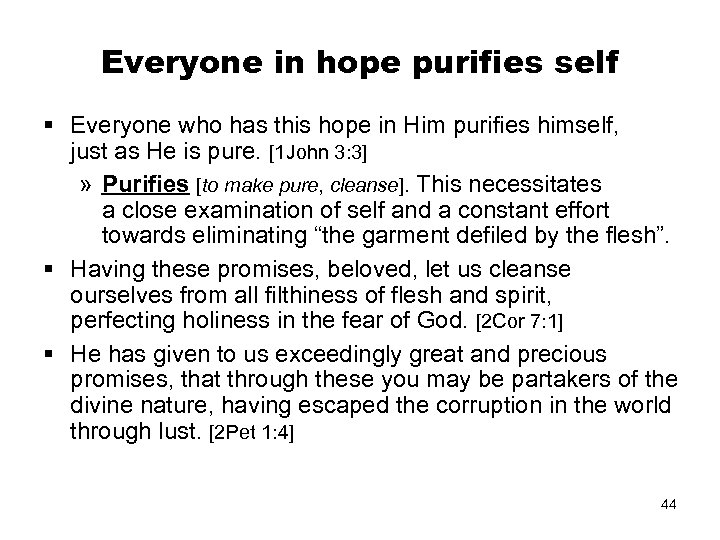 Everyone in hope purifies self § Everyone who has this hope in Him purifies