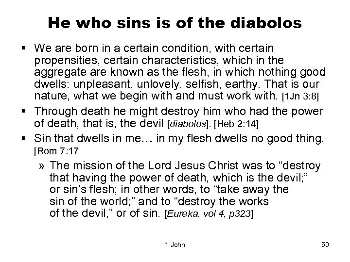 He who sins is of the diabolos § We are born in a certain