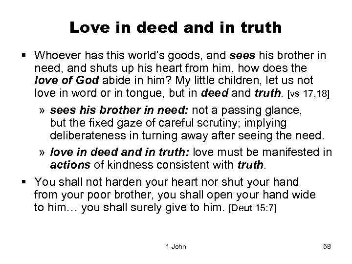 Love in deed and in truth § Whoever has this world’s goods, and sees