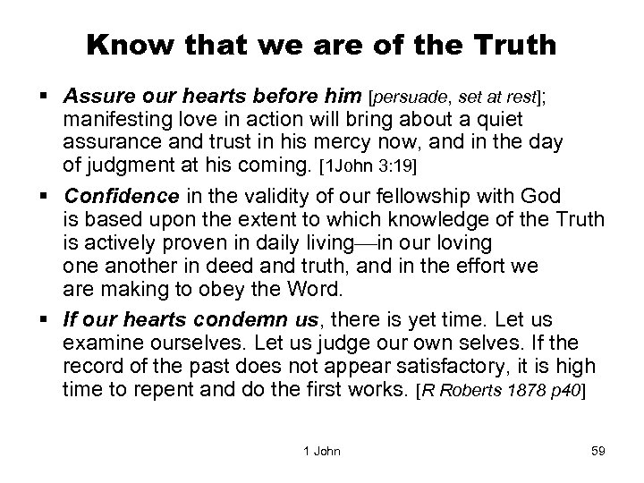 Know that we are of the Truth § Assure our hearts before him [persuade,