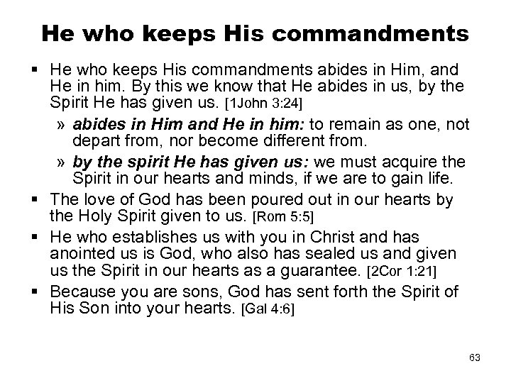 He who keeps His commandments § He who keeps His commandments abides in Him,