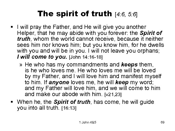 The spirit of truth [4: 6, 5: 6] § I will pray the Father,
