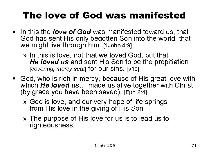 The love of God was manifested § In this the love of God was