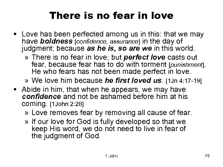 There is no fear in love § Love has been perfected among us in