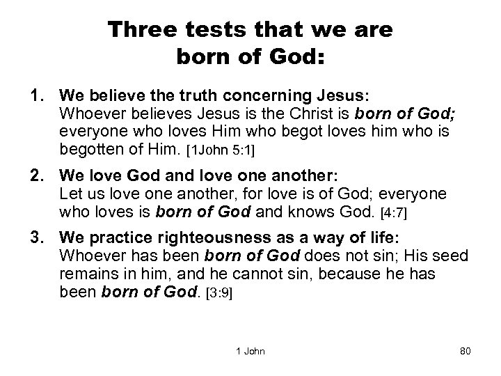 Three tests that we are born of God: 1. We believe the truth concerning