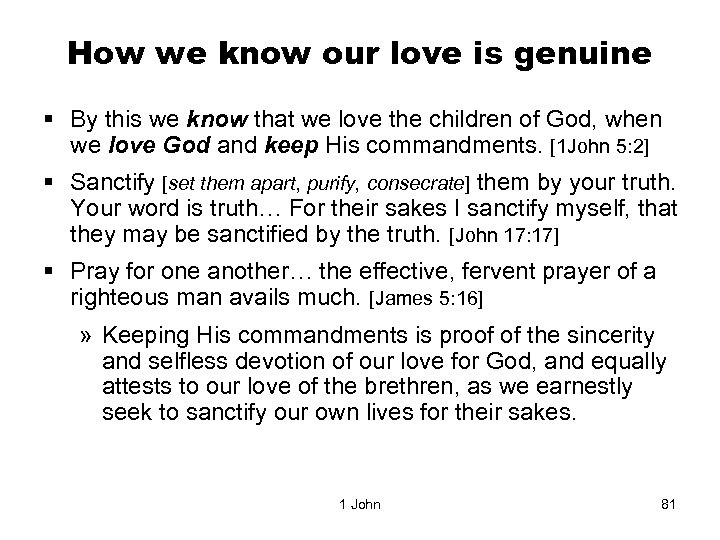 How we know our love is genuine § By this we know that we