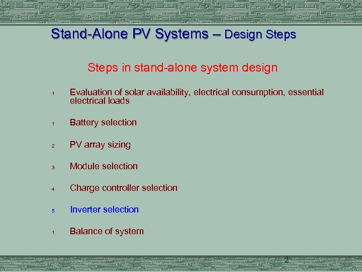 Stand-Alone PV Systems – Design Steps in stand-alone system design 1 Evaluation of solar