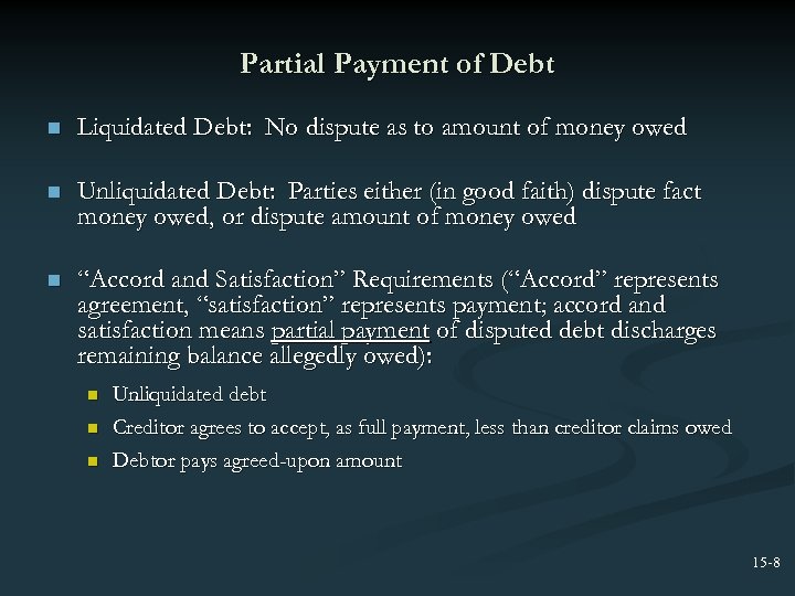 Partial Payment of Debt n Liquidated Debt: No dispute as to amount of money