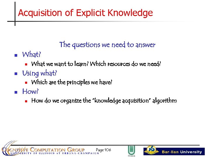 Acquisition of Explicit Knowledge The questions we need to answer n What? n n