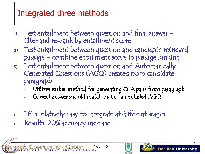 Integrated three methods 1) 2) 3) Test entailment between question and final answer –