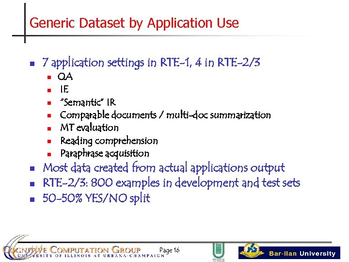Generic Dataset by Application Use n 7 application settings in RTE-1, 4 in RTE-2/3