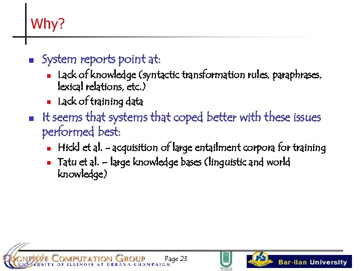 Why? n System reports point at: n n n Lack of knowledge (syntactic transformation