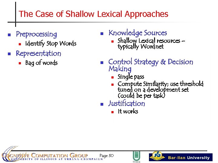 The Case of Shallow Lexical Approaches n Preprocessing n n Identify Stop Words Representation