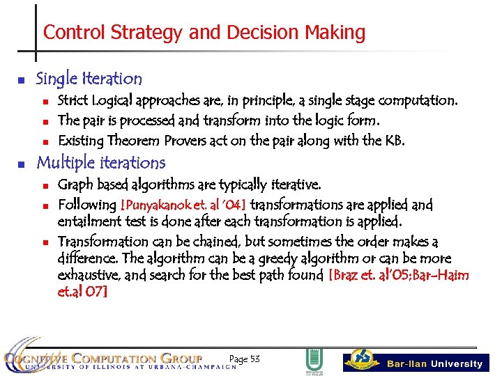 Control Strategy and Decision Making n Single Iteration n n Strict Logical approaches are,
