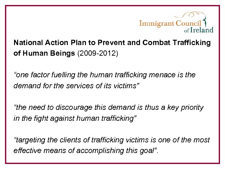 National Action Plan to Prevent and Combat Trafficking of Human Beings (2009 -2012) “one