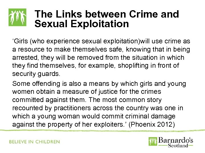 The Links between Crime and Sexual Exploitation ‘Girls (who experience sexual exploitation)will use crime