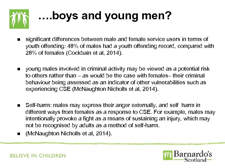 …. boys and young men? n significant differences between male and female service users