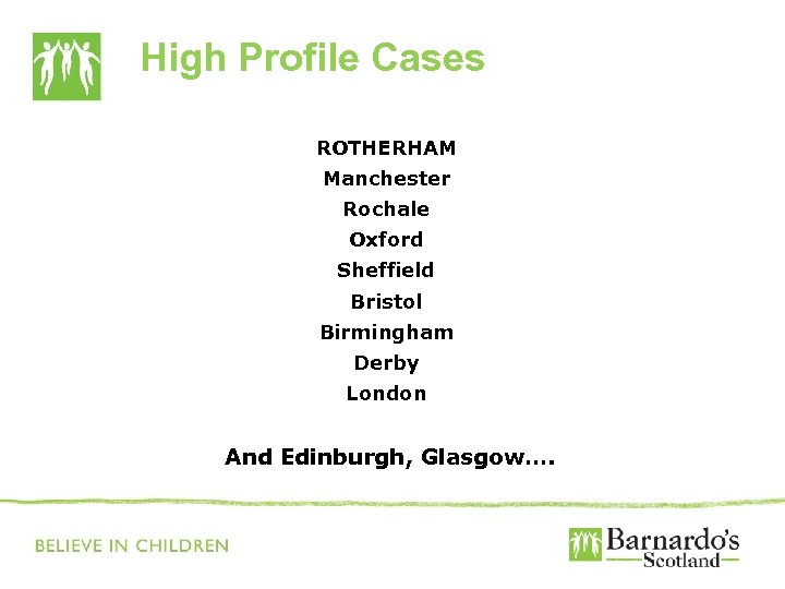 High Profile Cases ROTHERHAM Manchester Rochale Oxford Sheffield Bristol Birmingham Derby London And Edinburgh,