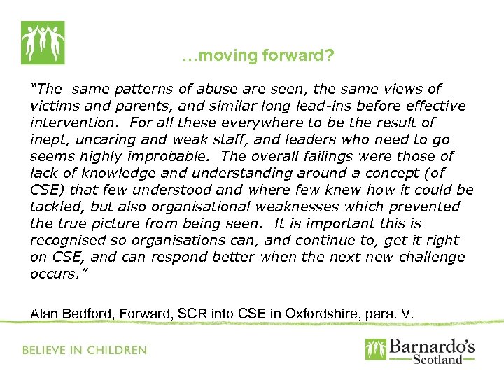 …moving forward? “The same patterns of abuse are seen, the same views of victims