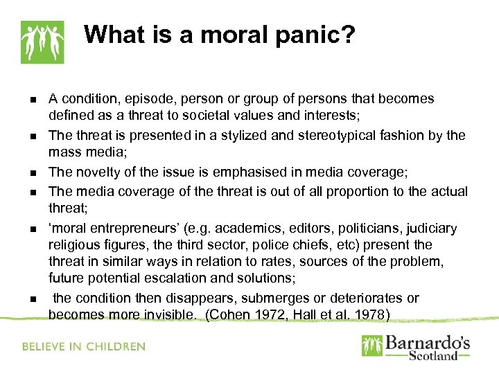 What is a moral panic? n n n A condition, episode, person or group