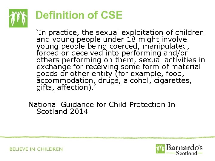 Definition of CSE ‘In practice, the sexual exploitation of children and young people under