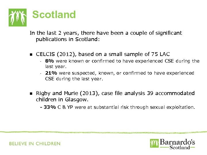 Scotland In the last 2 years, there have been a couple of significant publications