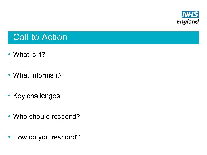 Call to Action • What is it? • What informs it? • Key challenges