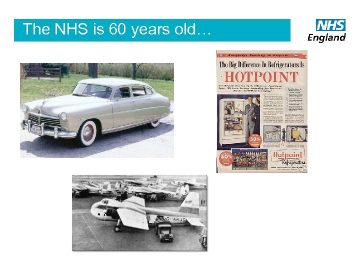 The NHS is 60 years old… 