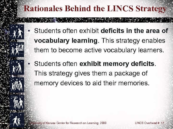 Rationales Behind the LINCS Strategy • Students often exhibit deficits in the area of