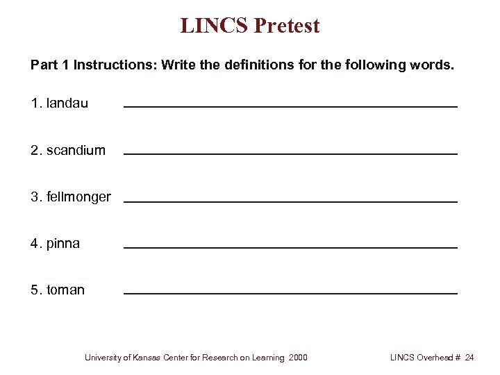 LINCS Pretest Part 1 Instructions: Write the definitions for the following words. 1. landau