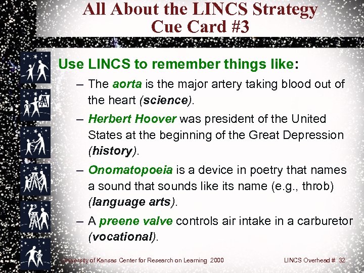 All About the LINCS Strategy Cue Card #3 Use LINCS to remember things like: