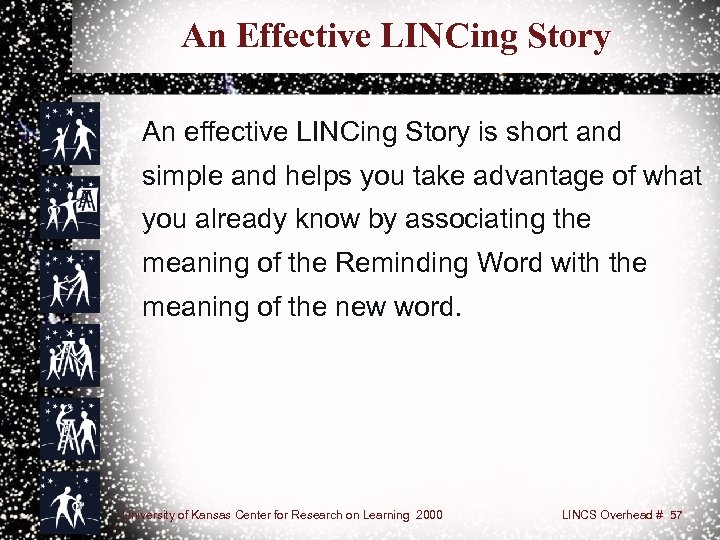 An Effective LINCing Story An effective LINCing Story is short and simple and helps