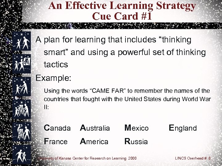 An Effective Learning Strategy Cue Card #1 A plan for learning that includes “thinking