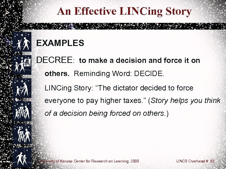 An Effective LINCing Story EXAMPLES DECREE: to make a decision and force it on