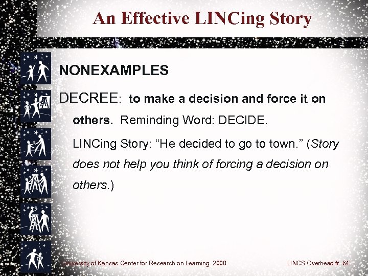 An Effective LINCing Story NONEXAMPLES DECREE: to make a decision and force it on