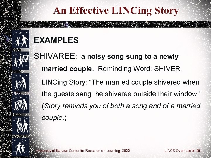 An Effective LINCing Story EXAMPLES SHIVAREE: a noisy song sung to a newly married