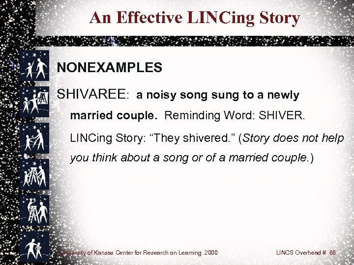 An Effective LINCing Story NONEXAMPLES SHIVAREE: a noisy song sung to a newly married