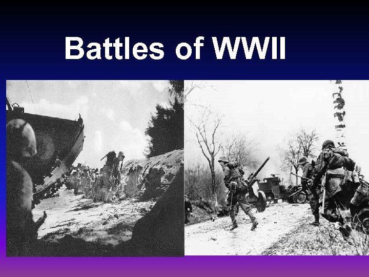Battles of WWII 