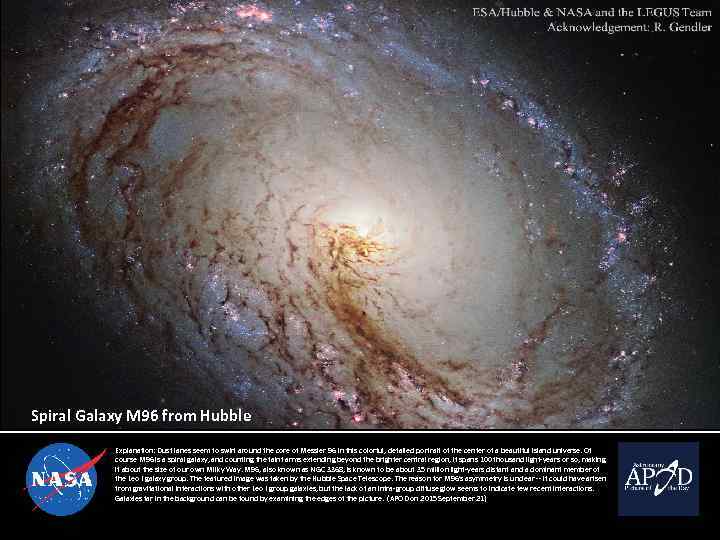Spiral Galaxy M 96 from Hubble Explanation: Dust lanes seem to swirl around the