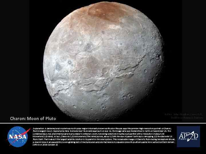 Charon: Moon of Pluto Explanation: A darkened and mysterious north polar region informally known