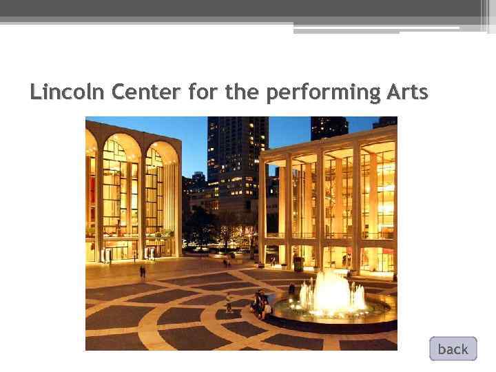 Lincoln Center for the performing Arts back 