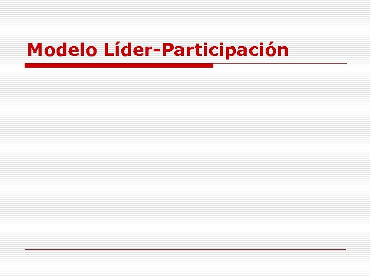 Modelo Líder-Participación 