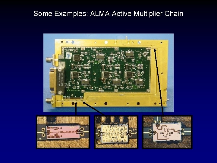 Some Examples: ALMA Active Multiplier Chain 