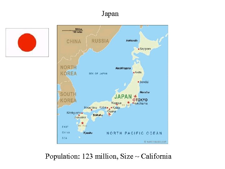 Japan Population: 123 million, Size ~ California 
