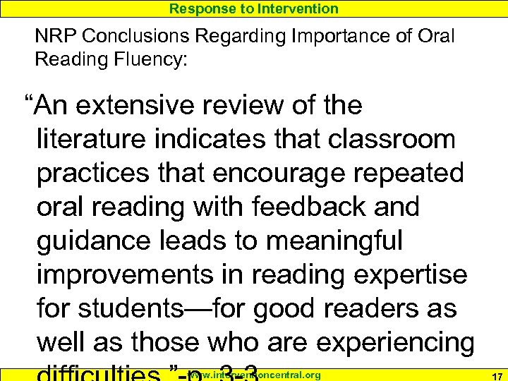 Response to Intervention NRP Conclusions Regarding Importance of Oral Reading Fluency: “An extensive review