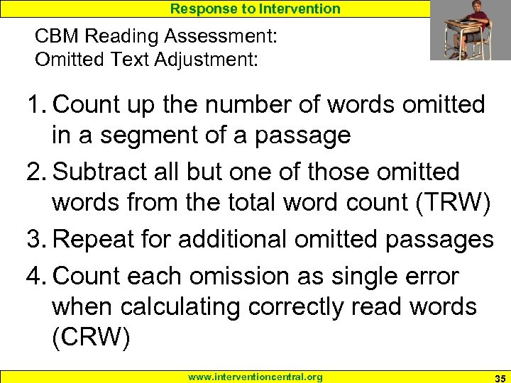 Response to Intervention CBM Reading Assessment: Omitted Text Adjustment: 1. Count up the number