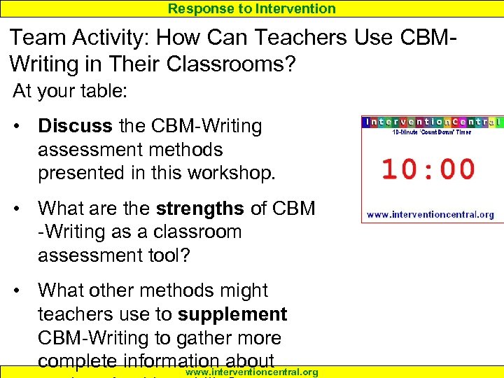 Response to Intervention Team Activity: How Can Teachers Use CBMWriting in Their Classrooms? At