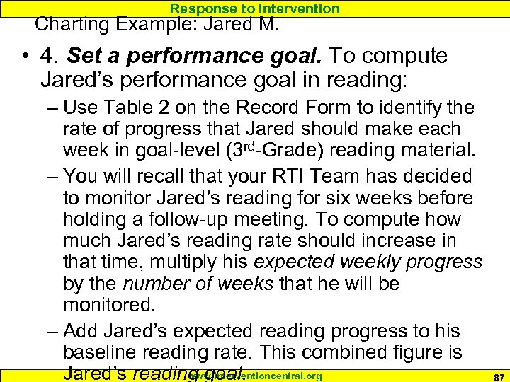 Response to Intervention Charting Example: Jared M. • 4. Set a performance goal. To